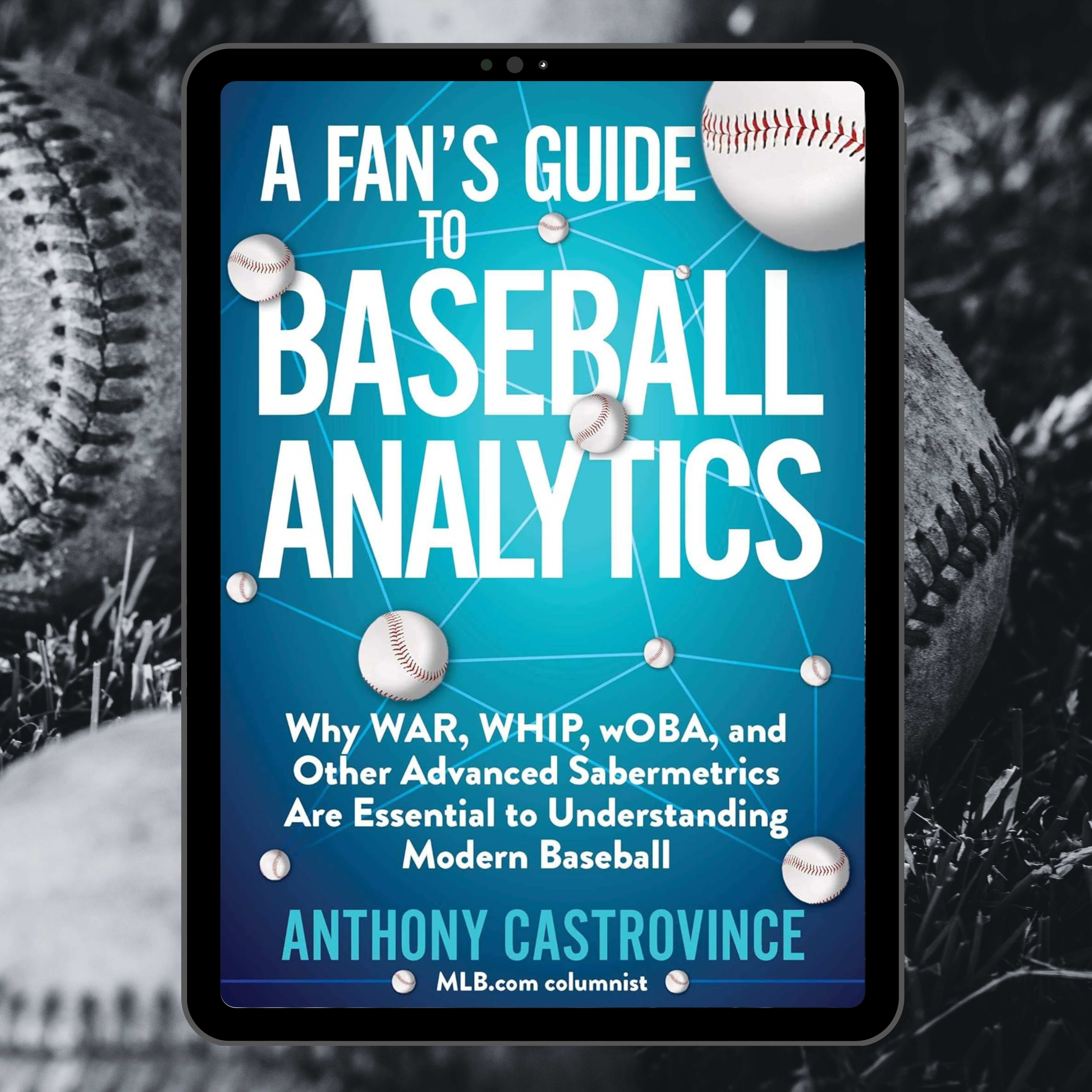 Fan’s Guide to Baseball Analytics. By Anthony Castrovince.